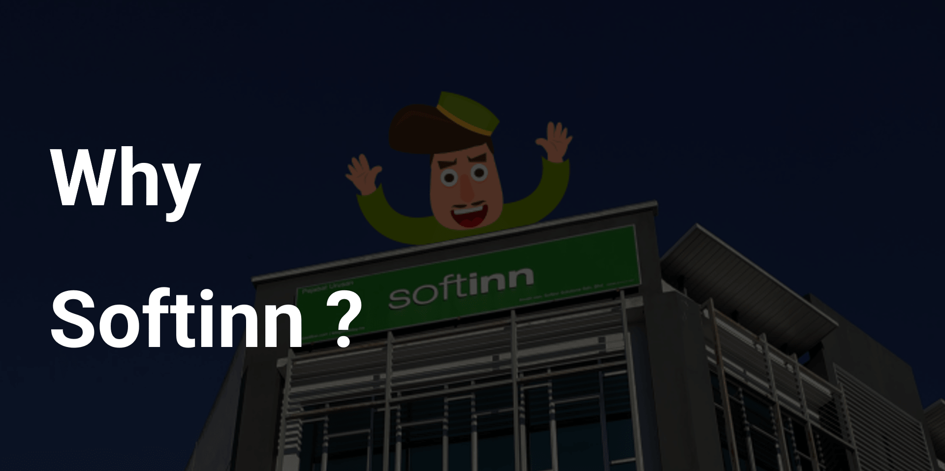 Why Softinn?